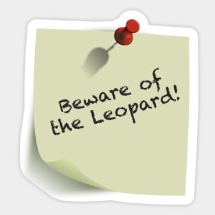 Beware of the Leopard Sticker